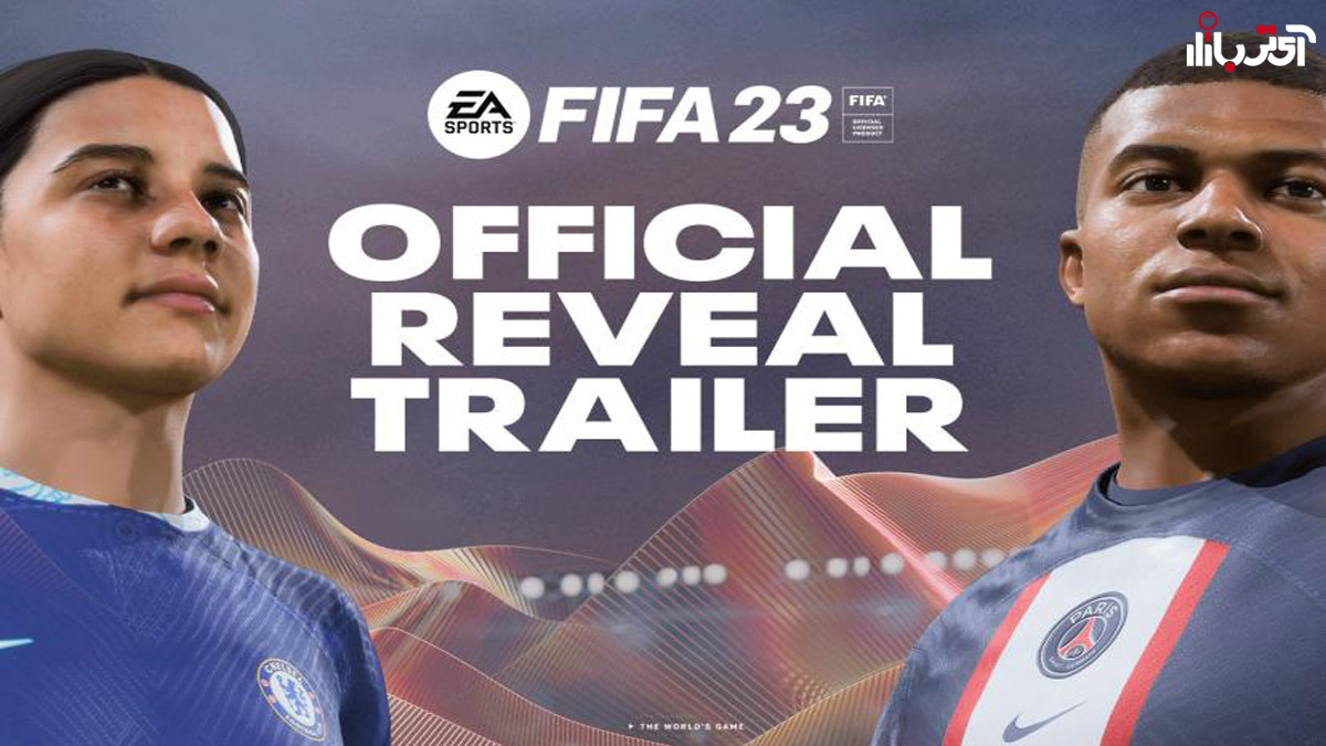 تریلر fifa23 با عکس کیلیان امبایه و سام کر