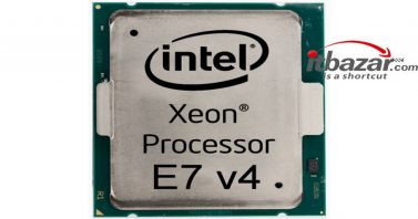 سی پی یو جدید اینتل Xeon E7 v4 مخصوص سازمان های بزرگ